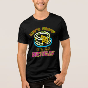 Let's Glow It's My Birthday Funny Cake Modern Tri-Blend Shirt