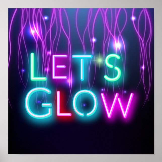 Let's GLOW Neon Lights Festival Party Rave Dance Poster (Front)
