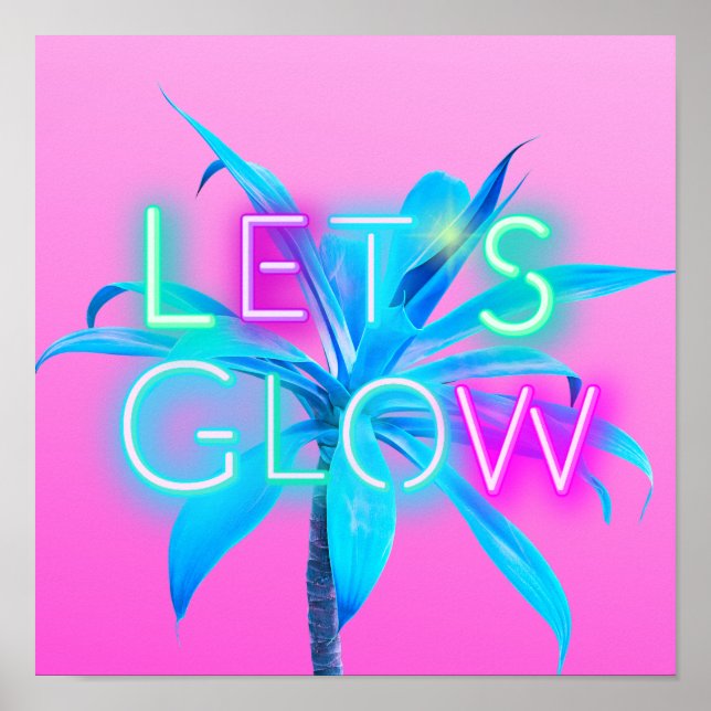 Let's GLOW Neon Tropical Festival Party Rave PINK Poster (Front)