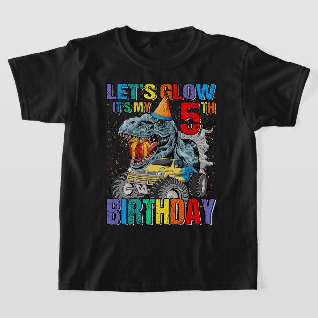 Let's Glow Party 5th It's My Birthday Monster Truc T-Shirt (Laydown)