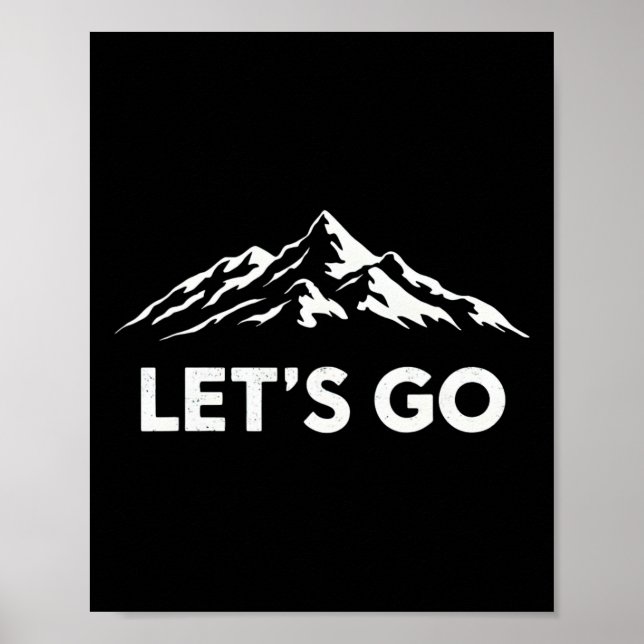 Let's Go Adventure Hiking Mountain Enthusiast  Poster (Front)