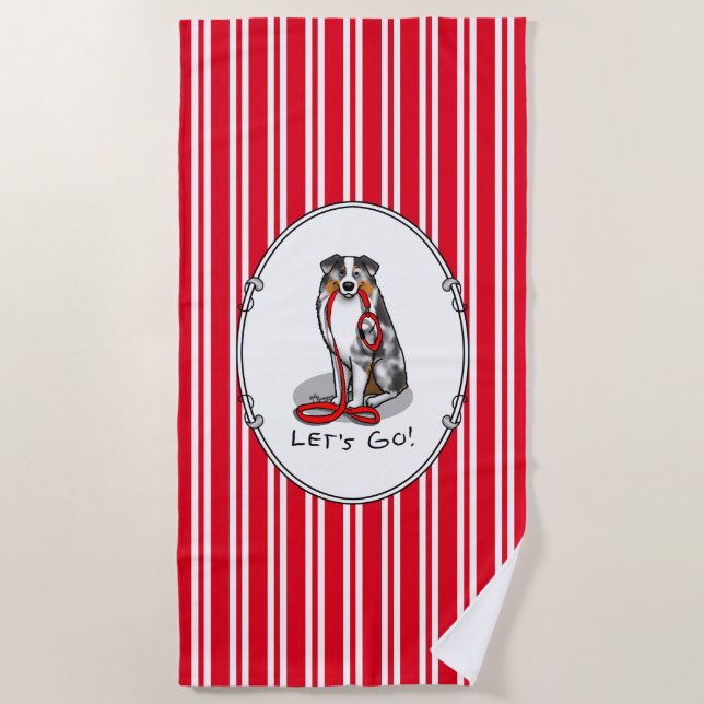 Let's Go! Australian Shepherd (blue merle tan/w 1) Beach Towel (Front)