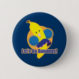 Let's Go Bananas! 6 Cm Round Badge