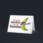 Let's Go Bananas Funny Birthday Card<br><div class="desc">It's your birthday let's go bananas. Funny,  humourous and sometimes sarcastic birthday cards for your family and friends. Get this fun card for your special someone. Visit our store for more cool birthday cards.</div>