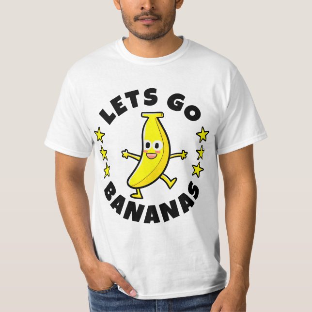 Lets Go Bananas Funny Fruit Pun Banana  T-Shirt (Front)