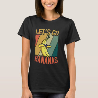 Let's Go Bananas Kawaii Yellow Banana Meme Banana  T-Shirt