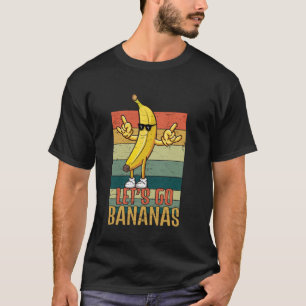 Let's Go Bananas Rocker Yellow Banana Meme Funny B T-Shirt