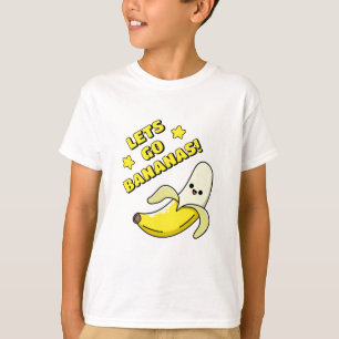 Lets Go Bananas! T-Shirt