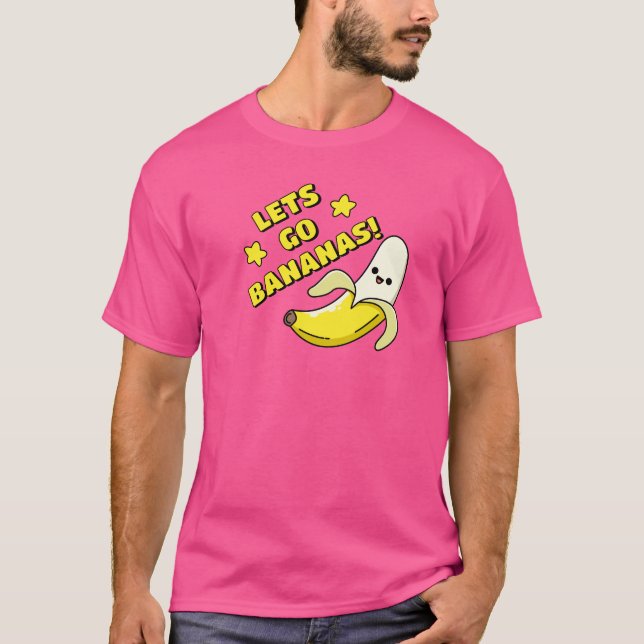 Lets Go Bananas! T-Shirt (Front)