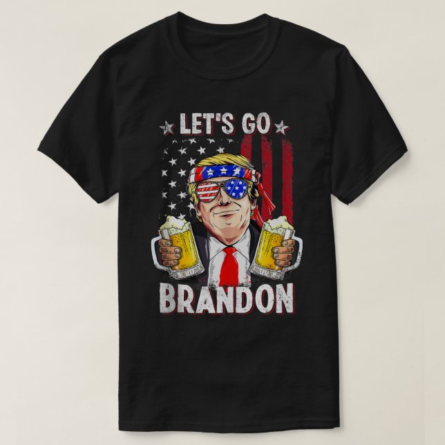 Let's Go Beer Brandon Happy 4th of July Trump Beer T-Shirt (Design Front)