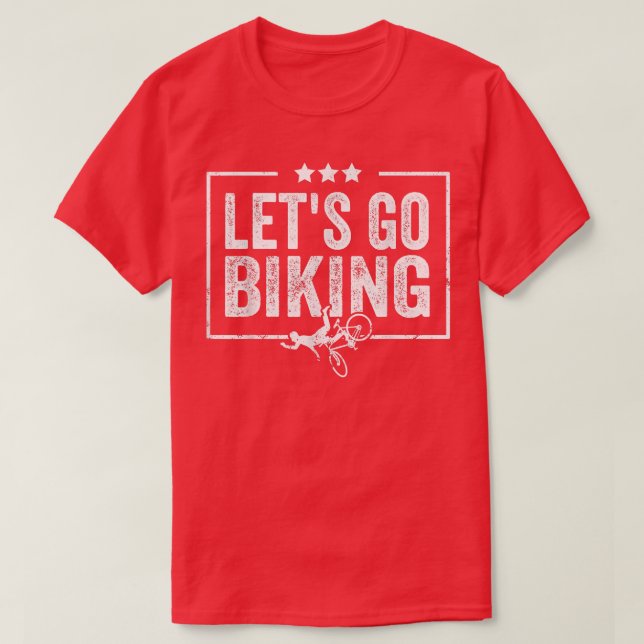Let's Go Biking - Sarcastic Biker Lover 997 T-Shirt (Design Front)
