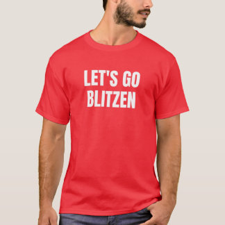 Let's Go Blitzen My Favourite Christmas Blitzen No T-Shirt