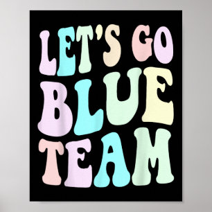 Lets Go Blue Team Vote War Game Competition Summer Poster