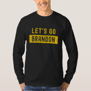 Lets Go Branden Funny Conservative Anti Liberal Ch T-Shirt