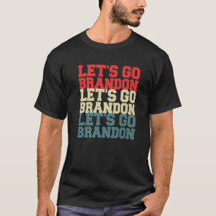 Let's Go Brandon Anti Joe Biden T-Shirt