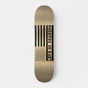 Let's Go Brandon Brass Gold Sheen Skateboard