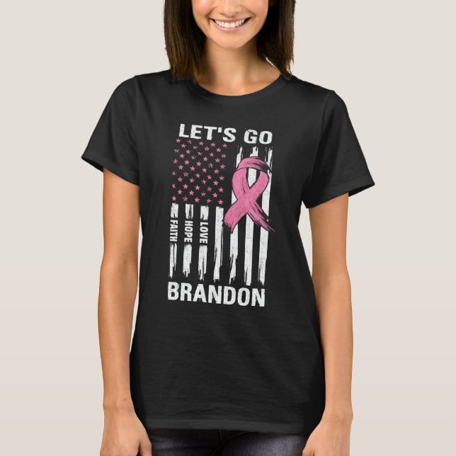 Let's Go Brandon Breast Cancer Awareness Month  T-Shirt (Front)