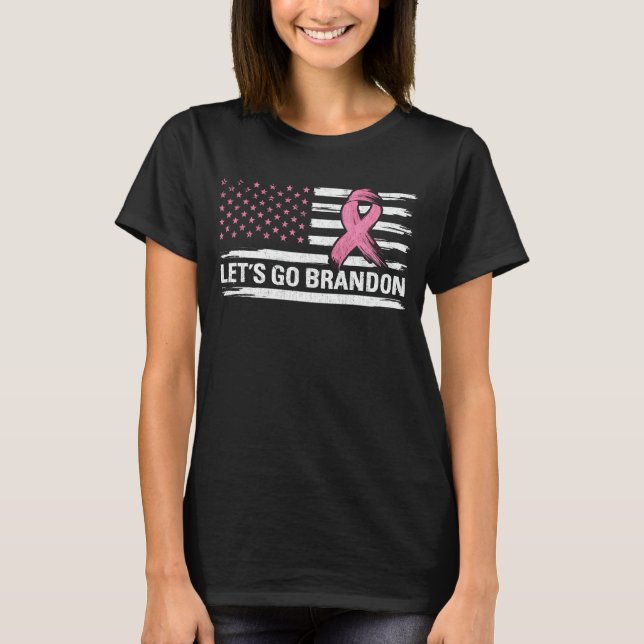 Let's Go Brandon Breast Cancer Awareness Month T-Shirt (Front)