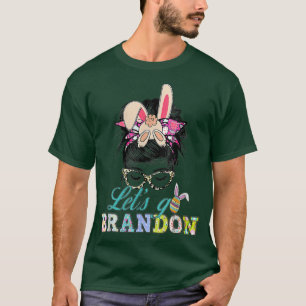 Lets go Brandon Bunny Leopard Messy Bun Easter Day T-Shirt