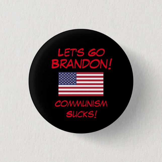 Let's Go Brandon! Communism Sucks! Button (Front)