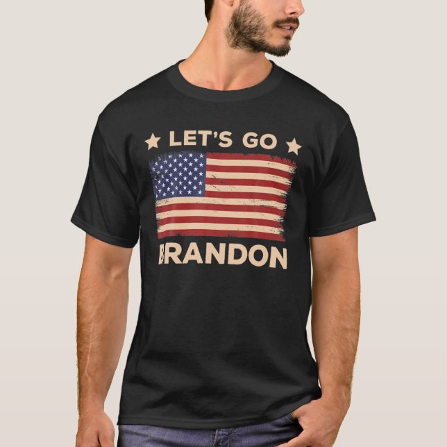 Let's Go Brandon Conservative Anti Liberal US Flag T-Shirt (Front)
