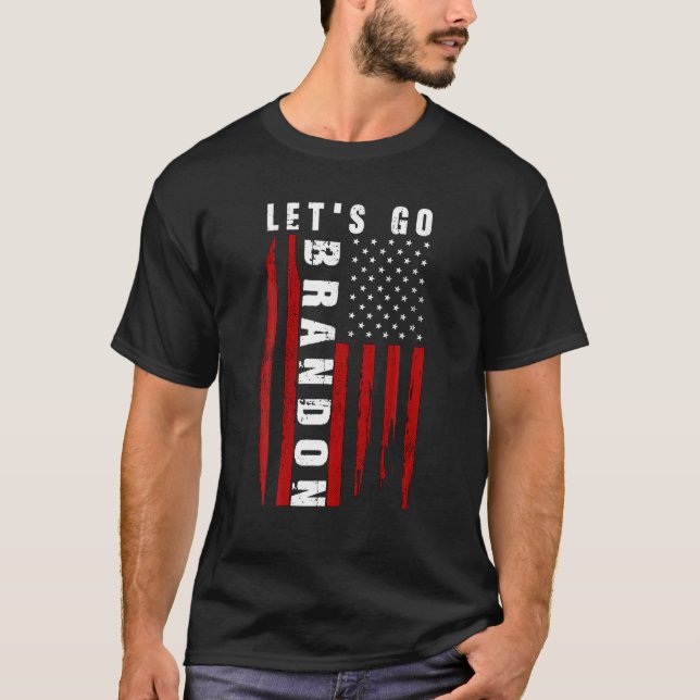 Let's Go Brandon Conservative Anti Liberal US Flag T-Shirt (Front)