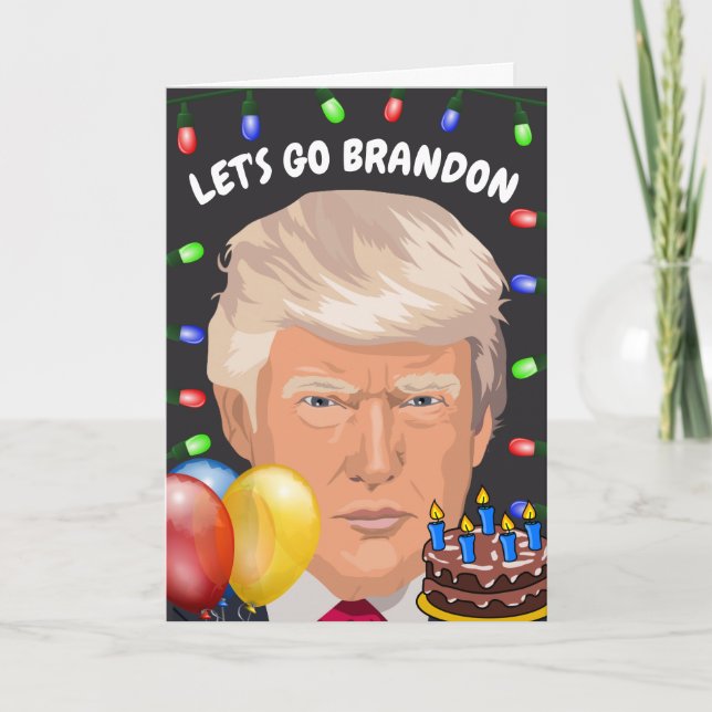LET'S GO BRANDON DONALD TRUMP BIRTHDAY CARD (Front)