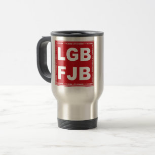 Let's Go Brandon! F**k Joe Biden LGB FJB Travel Mug