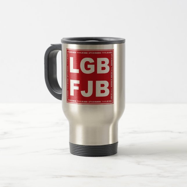 Let's Go Brandon! F**k Joe Biden LGB FJB Travel Mug (Front Left)