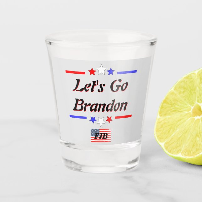 Lets Go Brandon FJB Red White Blue Stars US Flag Shot Glass (Front)