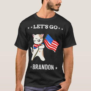 Lets Go Brandon Funny Cat Let's Go Brandon T-Shirt