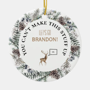 Let's Go Brandon Funny LOL  Custom Winter Foliage Ceramic Tree Decoration