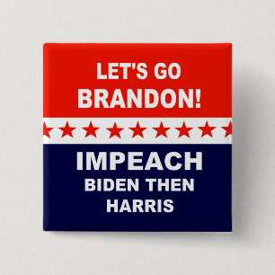 Let's go Brandon Impeach Biden Then Harris 15 Cm Square Badge