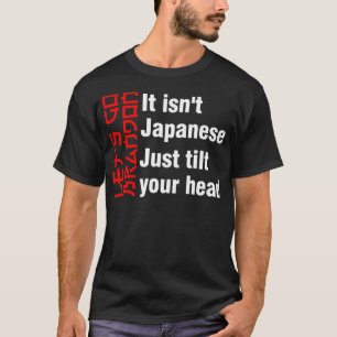 Let's Go Brandon It Isn't Japanese Just Tilt Your T-Shirt