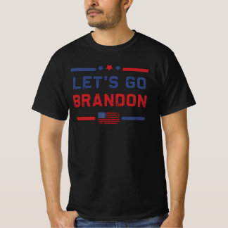 Let's Go Brandon Let's Go Brandon Funny Men Women  T-Shirt
