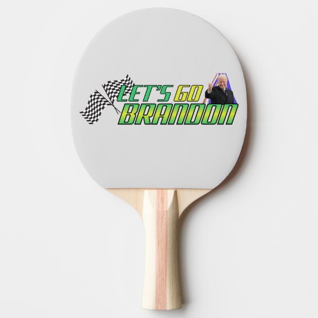 Let's Go Brandon  Ping Pong Paddle (Front)
