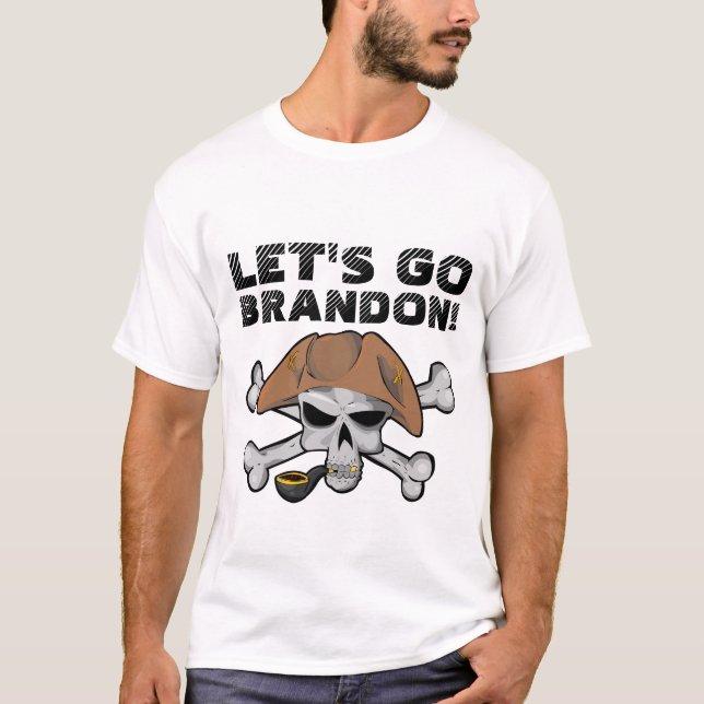 LET'S GO BRANDON! PIRATE T-SHIRT (Front)