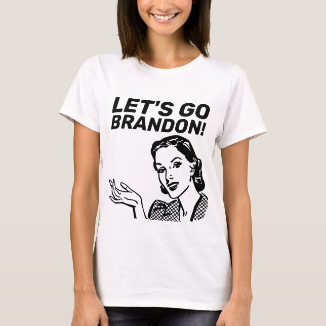 LET'S GO BRANDON! RETRO HOUSEWIFE T-SHIRTS TEES (Front)