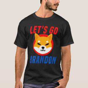 Let's Go Brandon Shiba Inu Coin T-Shirt