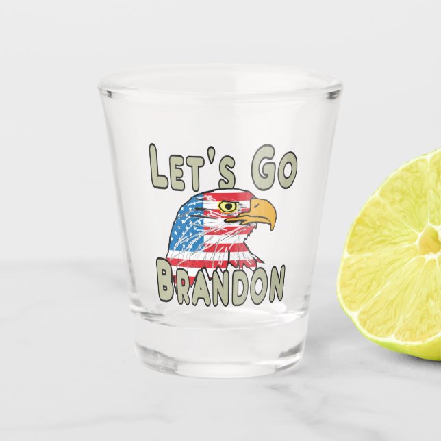 Let's Go Brandon Shot Glass (Front)