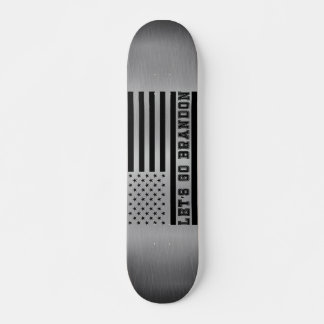 Let's Go Brandon Stainless Steel Silver Metal Look Skateboard