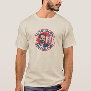 Let's Go Brandon - Sweet Baby Gang - Matt Walsh T-Shirt