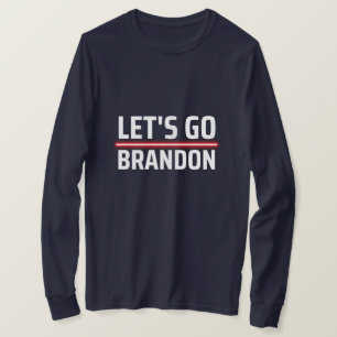 let's go brandon T-Shirt