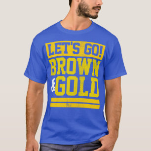 Lets Go Brown Gold Team Favourite Colours Vintage T-Shirt