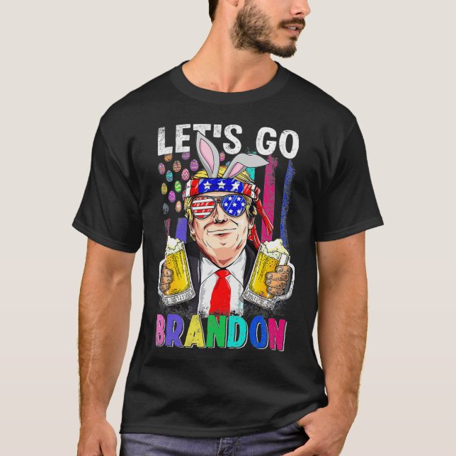 Let's Go Bunny Brandon Happy Easter Day Trump Beer T-Shirt (Front)