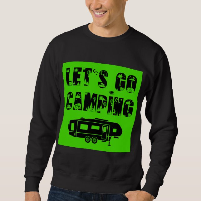 Let's Go Camping - 5th Wheel Sweatshirt (Front)