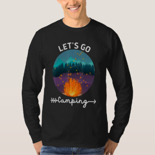 Let's Go Camping Bonfire Summer Friends & Fa T-Shirt