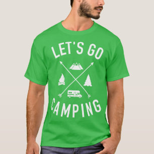 Lets go camping RV T-Shirt