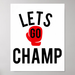 Lets Go Champ Graphic Boxing  Poster