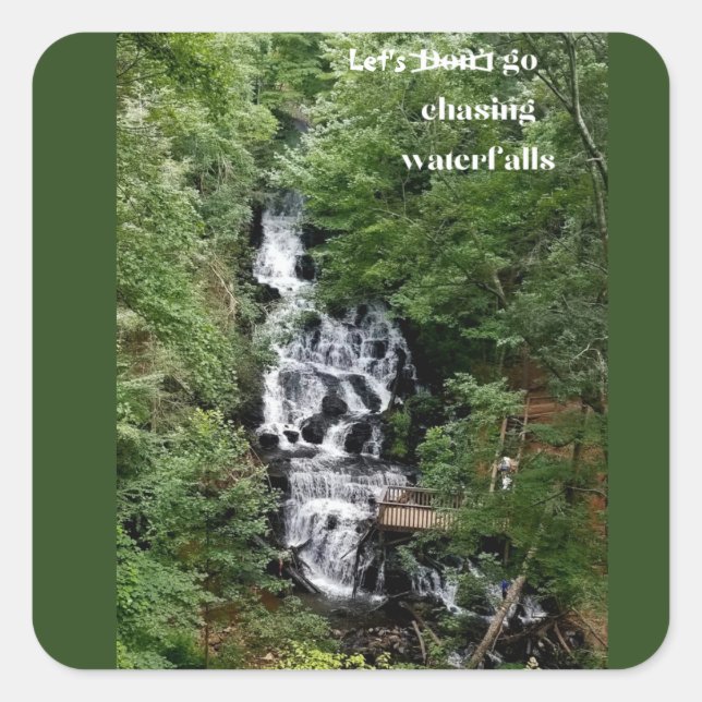 Let's Go Chasing Waterfalls Square Sticker (Front)